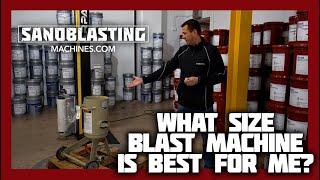 What Size Blast Pot Is Best For Me? | Sandblasting Machines