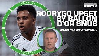 Rodrygo ‘upset’ by Ballon d’Or snub, Craig Burley has no sympathy  | ESPN FC