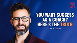 The Truth of Sales and Coaching - Rich Litvin