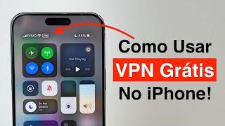 Como Instalar e Usar uma VPN de GRAÇA no seu iPhone!