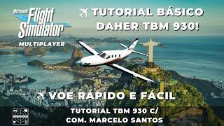 Live Tutorial Flight Simulator - Live Tutorial Básico DAHER TBM 930 ASOBO!