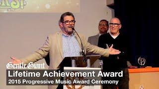 Gentle Giant Lifetime Achievement Award at the Progressive Rock Awards in 2015.