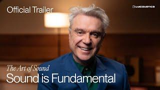 The Art of Sound Ep 1 - Sound is Fundamental [Trailer]