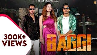 Baggi - Yogesh Birampur | Anup Adhana | New Haryanvi Songs Haryanavi 2023