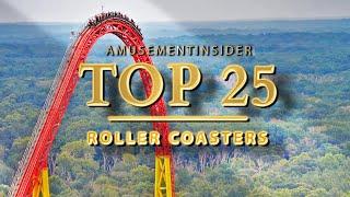 TOP 25 ROLLER COASTERS - AmusementInsider