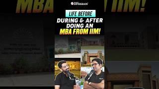 Life Before, During, & After an MBA from IIM! | From Aspirant to Alumnus: IIM MBA Journey | #shorts