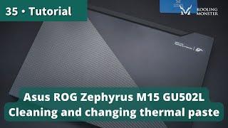 Speed Up Your ASUS ROG Zephyrus M15GU502L-Prevent Overheating With Dust Cleaning & New Thermal Paste