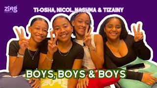 Boys! W/ Ti-Osha, Nicol, Nashma & Tizainy | Zing Podcast EP21