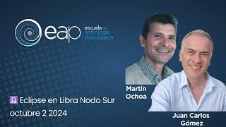 Los Nodos y el Eclipse octubre 2024 con Martín Ochoa