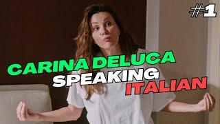 Carina Deluca speaking italian for 4 minutes (not) straight p1