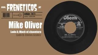 Mike Oliver - mack el chavetero