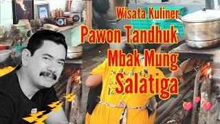 Wisata Kuliner Pawon Tandhuk Mbak Mung Salatiga ~ Pa'Edi Channel