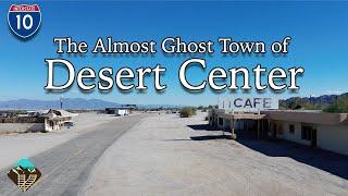 Exploring Abandoned Desert Center, California