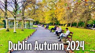 4k Dublin Ireland Autumn Walk October 2024| Dublin city centre, St.Stephen's green Park walking tour