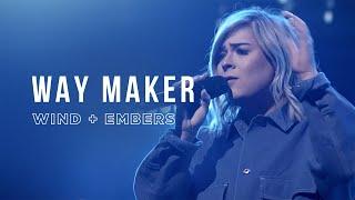 Way Maker | Live From Grand Rapids First | Wind & Embers