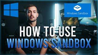 How to Use Windows Sandbox for Safe Application Testing