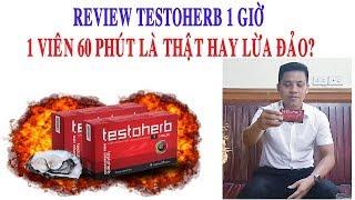Review Testoherb 1 Hour Điều Trị Yếu Sinh Lý Từ KH.Testoherb 1Hour có Hiệu Quả Không? Giá Bao Nhiêu?