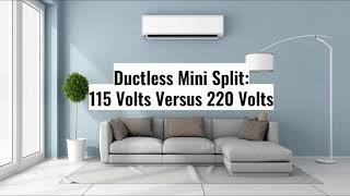 Ductless mini split 115 volts vs 220 volts