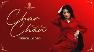 CHAR CHAN (Official Music Video) | Harf Kaur | Elboii |  Latest Punjabi Songs 2024 | Taz Studios