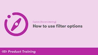 Explore (Social Listening): How to Use Filter Options