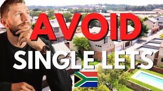 Why I Avoid Single Let Properties in South Africa.