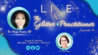 “The Glitter Practitioner” Live with Dr Rani Bora