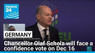 Germany: Olaf Scholz to face confidence vote on December 16 • FRANCE 24 English