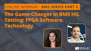 Revolutionizing BMS HIL Testing: How FPGA Software Technology is a Game-Changer | BMS Series Part 3