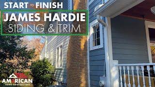 Start to Finish: James Hardie Siding & Trim Installation