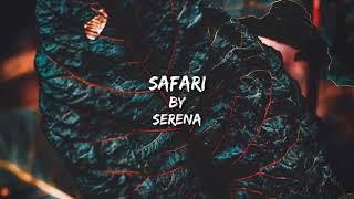 Serena  -safari (lyrics) #9clouds