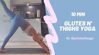 10 Min Glutes n' Thighs Flow 