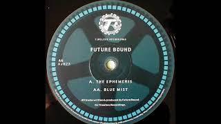 Future Bound - Blue Mist (Original video, Reuploaded)