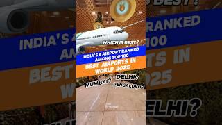 India's 4 airport ranked among Top 100 Best airports in world 2025  | Neo Bharat Talks