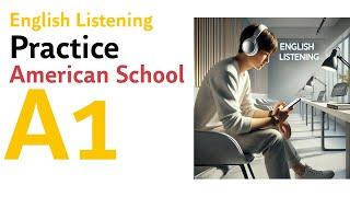 My First Day at an American School - English Listening Practice