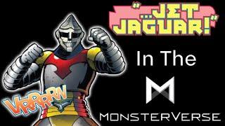 How I Would Fit Jet Jaguar In The Monsterverse