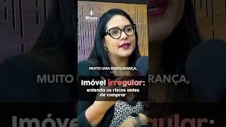Você sabe o que é um imóvel irregular?