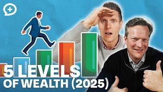 5 Levels of Wealth (2025 Edition)