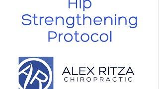 Hip Strengthening Protocol | Dr Alex Ritza | Downtown Toronto Chiropractor