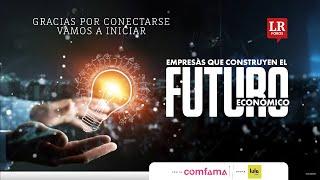 Foro LR | Empresas que construyen el futuro económico