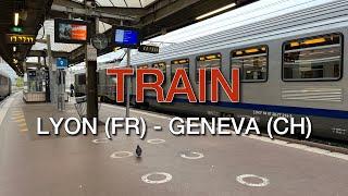 Train  Lyon -  Geneva | quick overview