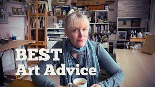 The BEST Art Advice to Change Your Life (NOT Clickbait)