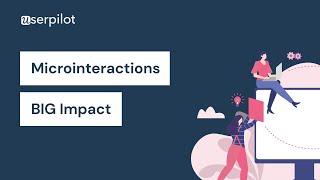 How to increase SaaS user engagement & customer success with microinteractions