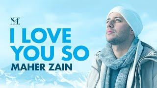 Maher Zain - I Love You So | Official Lyric Video