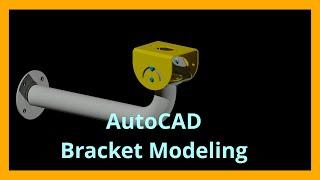 AutoCAD 3D modeling (Tutorial) - Bracket for Security Camera Housing