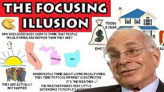 Daniel Kahneman explains the focusing illusion