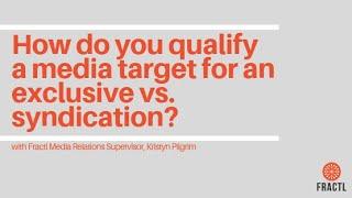 Digital PR: How to Qualify Media Targets for the Exclusive