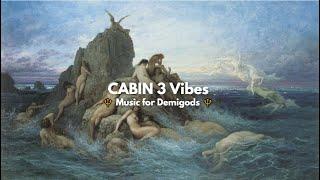 CABIN 3 Vibes | Music for Demigods