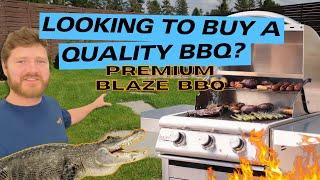 BLAZE GRILLS & BLAZE Outdoor Kitchen  (Why do we love Blaze Grills?)