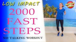 2000 Steps | Low Impact Fast Walking Workout | Stackable or Add-On Workout | with Improved Health 