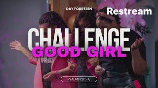 Chile, the shade! | Good Girl Fast Day 14 with Prophet I-sha Postell